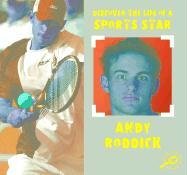 Andy Roddick (Discover the Life of a Sports Star)