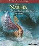 La Travesia del Explorador del Alba (Cronicas de Narnia) (Las Cronicas De Narnia) (Spanish Edition) C. S. Lewis