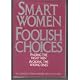 Smart Women, Foolish Choices