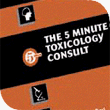 The 5 Minute Toxicology Consult (PDA/Win Ce) EMAIL DOWNLOAD ONLY!