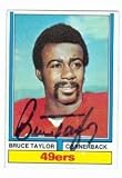 Bruce Taylor Autographed/Hand Signed Football Card (San Francisco 49ers) 1974 Topps #241