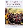 The Savage Frontier: A History of the Anglo-Afghan Wars