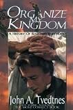 Organize My Kingdom: A History of Restored Priesthood