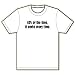 60% of the time, it works every time. T-Shirt Image