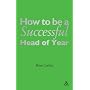 How to Be a Successful Head of Year: A Practical Guide