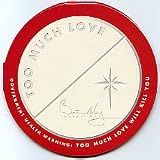 Too much love will kill you (4 tracks, UK, #cdrs6320, round ppslv)
