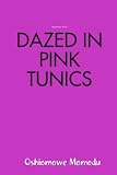DAZED IN PINK TUNICS