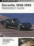 Corvette Restoration Guide, 1968-1982 (Motorbooks Workshop)