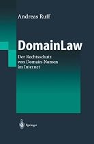 DomainLaw: Der Rechtsschutz von Domain-Namen im Internet