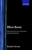 Books : Elbow Room: The Varieties of Free Will Worth Wanting