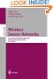 Wireless Sensor Networks: First European Workshop, EWSN 2004, Berlin, Germany, January 19-21, 2004, Proceedings (Lecture Notes in Computer Science)