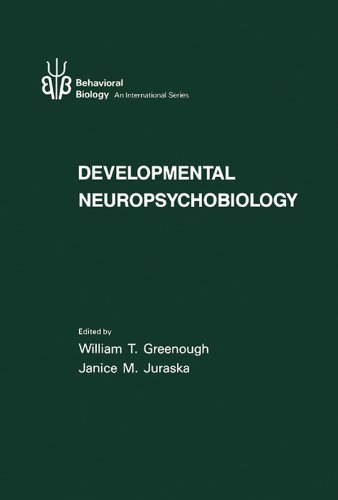 Developmental Neuropsychobiology (Behavioral Biology Series)