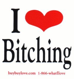 I Love Bitching