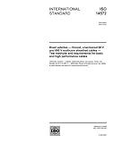ISO 14572:2001, Road vehicles - Round, unscreened 60 V and 600 V multicore sheathed cables - Test methods and requirements for basic and high performance cables