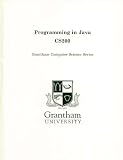 Programming in Java Cs200 Grantham Computer Science Series (Custom Edition for Grantham University)