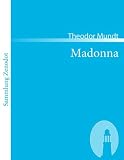 Madonna: Unterhaltungen mit einer Heiligen. Bibliothek der Frauen