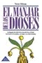 El manjar de los dioses / the Food of the Gods (Spanish Edition)