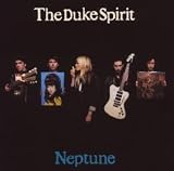 The Duke Spirit - Neptune