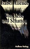 Von Liebe und Schatten - Isabel Allende
