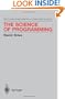 The Science of Programming (Monographs in Computer Science)
