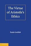 The Virtue of Aristotles Ethics