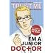 Trust Me, I'm a (Junior) Doctor