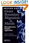 Grain Boundary Migration in Metals: Thermodynamics, Kinetics, Applications, Second Edition (Materials Science & Technology)