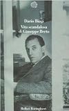 Vita scandalosa di Giuseppe Berto (Varianti)