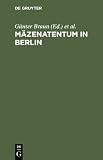 ISBN 9783110137880 product image for Mazenatentum in Berlin: Burgersinn und kulturelle Kompetenz unter sich verandern | upcitemdb.com