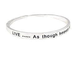 Bracelet - B278 - Bangle Style - Inscribed with "Live As Though Heaven is on Earth" ~ Silver Tone Metal (68mm)