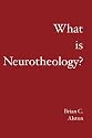 What is Neurotheology?