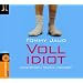 Vollidiot. 3 CDs