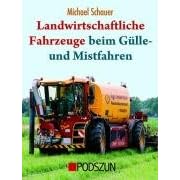 Landwirtschaftliche Fahrzeuge beim G�lle und Mistfahren