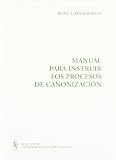 Manual para instruir los procesos de canonización