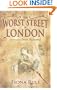 The Worst Street in London: Foreword by Peter Ackroyd