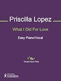 What I Did For Love Sheet Music (Easy Piano/Vocal)