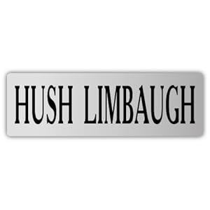 Funny Bumper Sticker Slogans on Amazon Com  Hush Limbaugh Funny Slogan Car Bumper Sticker Decal 6  X 2