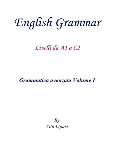 English Grammar Vol. 1 (Italian Edition)