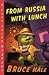 From Russia with Lunch: A Chet Gecko Mystery