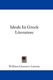 Ideals in Greek Literature