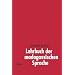 Lehrbuch der madagassischen Sprache, Lehrbuch: Mit �bungen und L�sungen