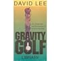 Gravity Golf Library: The Evolution and Revolution of Golf Instruction