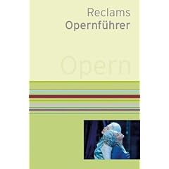 Reclams Opernf�hrer: 39., aktual. u. erw. Auflage
