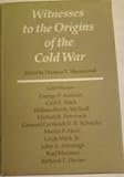 Witnesses to the origins of the cold war