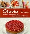 Stevia: Naturally Sweet Recipes for Desserts, Drinks, and More [Paperback]