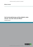 Die Funktionalisierung von Raumfahrt in Jules Vernes "Von der Erde zum Mond" - Michael Johann