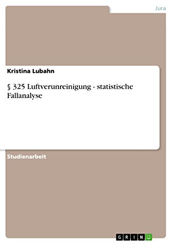 § 325 Luftverunreinigung - statistische Fallanalyse (German Edition)