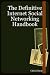 The Definitive Internet Social Networking Handbook