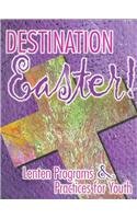 Destination Easter!