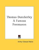 Thomas Dunckerley a Famous Freemason